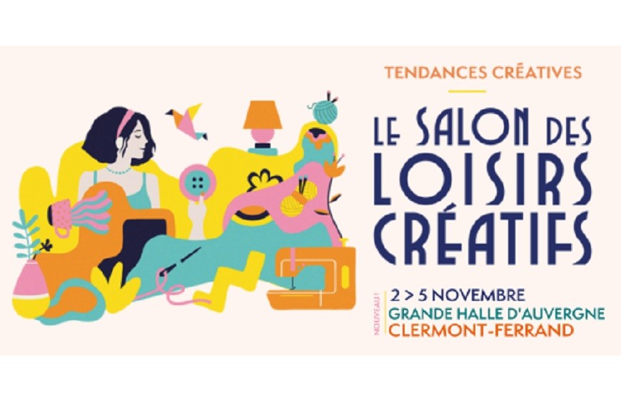 Nouveau salon de loisirs créatifs : Direction Clermont-Ferrand !
